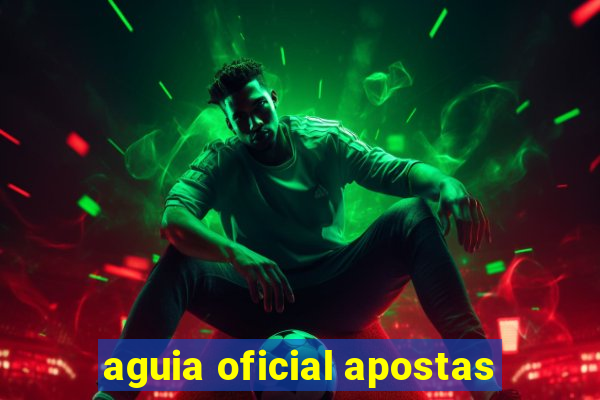 aguia oficial apostas